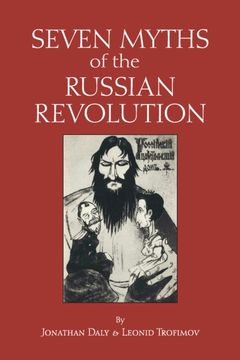 Seven Myths of the Russian Revolution (Myths of History: A Hackett Series)