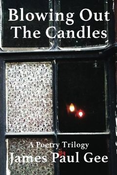 Blowing Out the Candles: A Poetry Trilogy