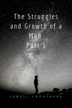 portada The Struggles and Growth of a Man 1 (en Inglés)