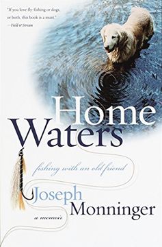 portada Home Waters: Fishing With an old Friend: A Memoir (en Inglés)