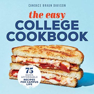 portada The Easy College Cookbook: 75 Quick, Affordable Recipes for Campus Life (en Inglés)