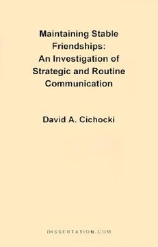portada maintaining stable friendships: an investigation of strategic and routine communication (en Inglés)