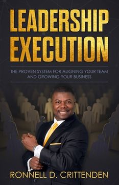 portada Leadership Execution: The Proven System for Aligning Your Team and Growing Your Business (en Inglés)