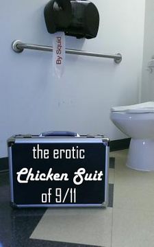 portada The Erotic Chicken Suit of 9/11 (en Inglés)
