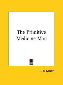 portada the primitive medicine man