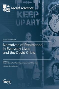 portada Narratives of Resistance in Everyday Lives and the Covid Crisis (en Inglés)