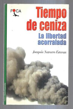 portada Tiempo de Ceniza: La Libertad Acorralada (in Spanish)