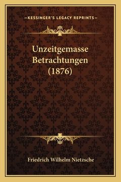 portada Unzeitgemasse Betrachtungen (1876) (en Alemán)