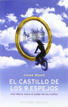 portada El Castillo de los 9 Espejos (Nueve): Una Fabula Sobre el Poder d e los Sueños (in Spanish)