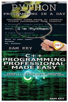 portada Python Programming in a Day & C++ Programming Professional Made Easy (en Inglés)
