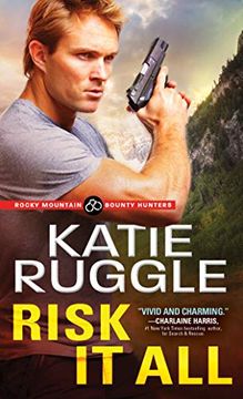 portada Risk it all (Rocky Mountain Bounty Hunters) (en Inglés)