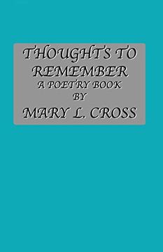 portada Thoughts to Remember a Poetry Book by Mary l. Cross 