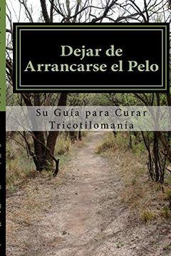 portada Dejar de Arrancarse el Pelo: Su Guia Para Curar Tricotilomania (in Spanish)