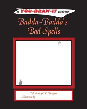 portada Badda-Badda's Bad Spells: A You-Draw-It Story (en Inglés)