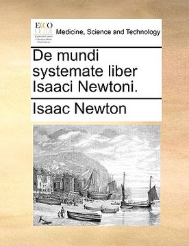 portada De Mundi Systemate Liber Isaaci Newtoni. (in English)