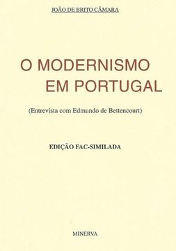 portada O Modernismo em Portugal Entrevista com Edmundo de Bettencourt (Fac-Similada) 