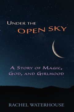 portada Under the Open Sky: A Story of Magic, God, and Girlhood