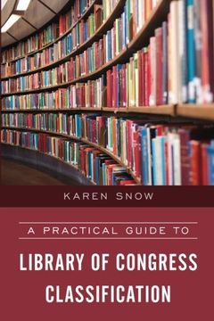 portada A Practical Guide to Library of Congress Classification