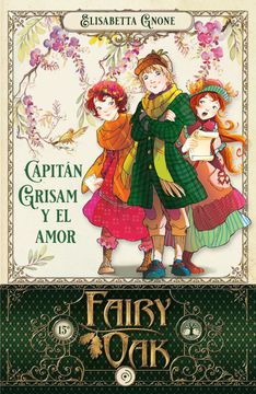 portada Fairy oak 4 Capitan Grisam y el Amor