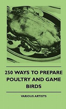 portada 250 ways to prepare poultry and game birds (en Inglés)