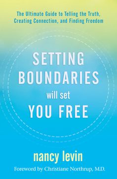 portada Setting Boundaries Will set you Free: The Ultimate Guide to Telling the Truth, Creating Connection, and Finding Freedom