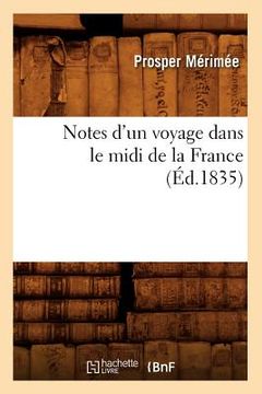 portada Notes d'Un Voyage Dans Le MIDI de la France (Éd.1835) (en Francés)