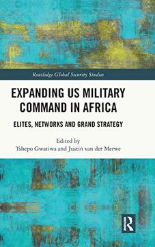 portada Expanding us Military Command in Africa: Elites, Networks and Grand Strategy (Routledge Global Security Studies) (en Inglés)