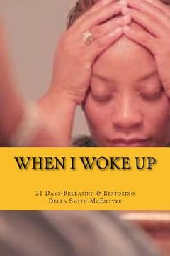 portada When I Woke Up: 21 Days-Releasing & Restoring (en Inglés)