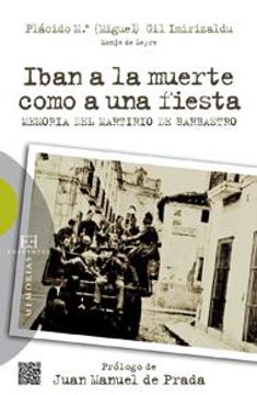 portada Iban A La Muerte Como A Una Fiesta (Ensayo) (in Spanish)