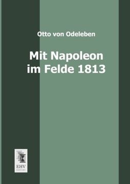 portada Mit Napoleon im Felde 1813 (German Edition)