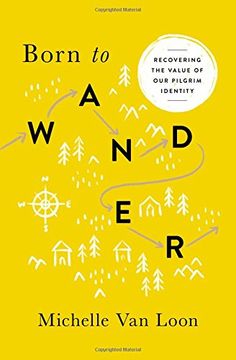 portada Born to Wander: Recovering the Value of our Pilgrim Identity (en Inglés)