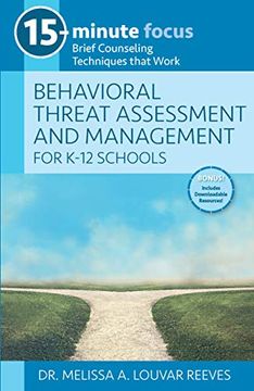 portada 15-Minute Focus: Behavioral Threat Assessment and Management for K-12 Schools: Brief Counseling Techniques That Work (en Inglés)