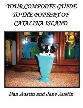 portada YOUR COMPLETE GUIDE to the POTTERY OF CATALINA ISLAND (en Inglés)