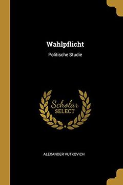 portada Wahlpflicht: Politische Studie (en Alemán)