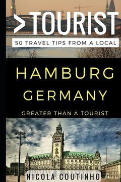 portada Greater Than a Tourist - Hamburg Germany: 50 Travel Tips from a Local (en Inglés)