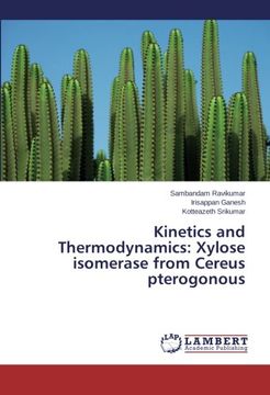 portada Kinetics and Thermodynamics: Xylose isomerase from Cereus pterogonous