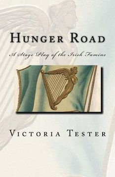 portada Hunger Road: A Stage Play of the Irish Famine (en Inglés)
