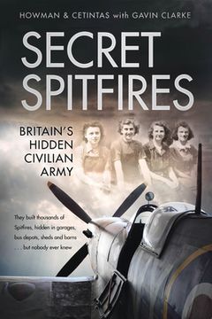 portada Secret Spitfires: Britain's Hidden Civilian Army (en Inglés)