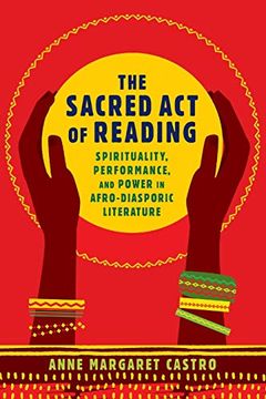portada Sacred act of Reading: Spirituality, Performance, and Power in Afro-Diasporic Literature (New World Studies) (en Inglés)