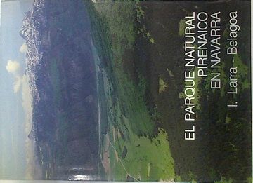 portada El Parque Natural Pirenaico de Navarra i. Larra-Belagoa