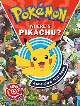 portada Pokémon Where? S Pikachu? A Search & Find Book: New for 2023: Search and Find the Perfect Gift for Fans of Pokémon in This Official Pikachu Adventure!