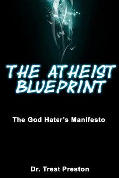 portada The Atheist Blueprint: The God Hater's Manifesto (en Inglés)