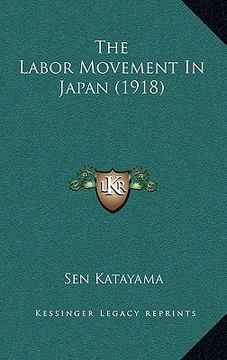 portada the labor movement in japan (1918) (en Inglés)