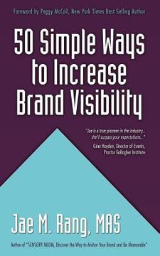 portada 50 Simple Ways to Increase Brand Visibility (en Inglés)