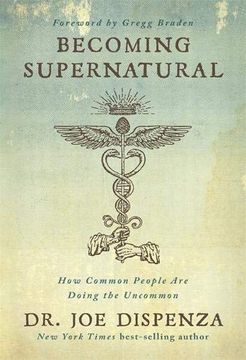 portada Becoming Supernatural: How Common People are Doing the Uncommon (en Inglés)