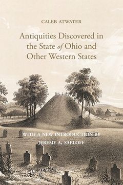 portada Description of Antiquities Discovered in the State of Ohio and Other Western States (in English)