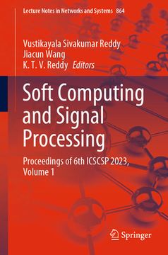 portada Soft Computing and Signal Processing: Proceedings of 6th Icscsp 2023, Volume 1 (en Inglés)