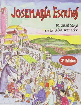 portada Josemaría Escrivá: La Santidad en la Vida Corriente (in Spanish)