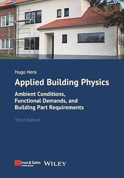 portada Applied Building Physics: Ambient Conditions, Functional Demands, and Building Part Requirements (en Inglés)