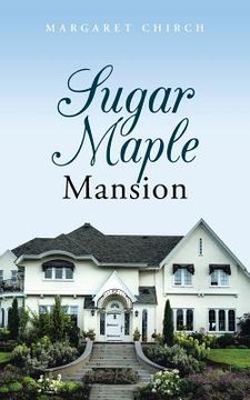 portada Sugar Maple Mansion (en Inglés)